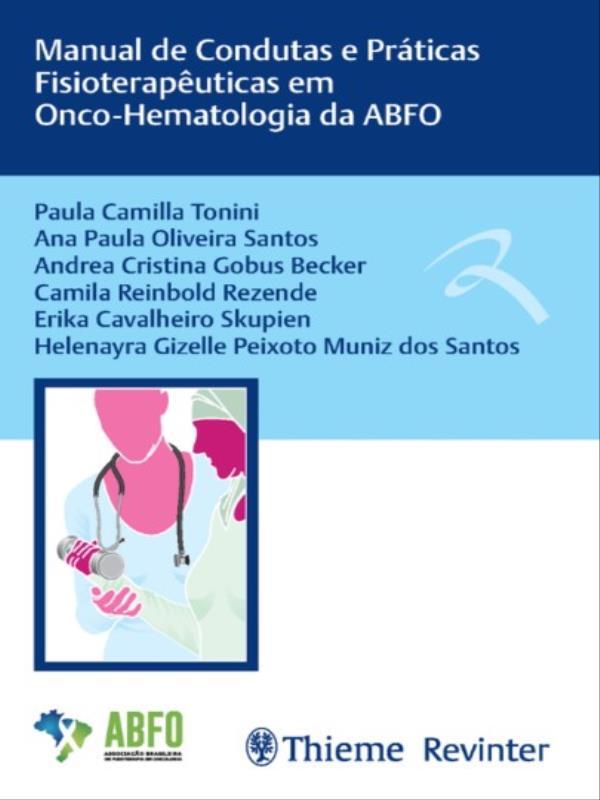 Manual de Condutas e PráTicas FisioterapêUticas em Onco-Hematologia da Abfo