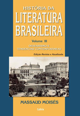 HistóRia da Literatura Brasileira - Vol. 3