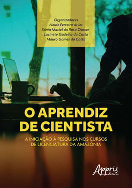 O Aprendiz de Cientista: a Iniciação à Pesquisa nos Cursos de Licenciatura da AmazôNia