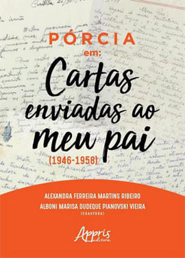 PóRcia em: “Cartas Enviadas ao Meu Pai” (1946-1958)