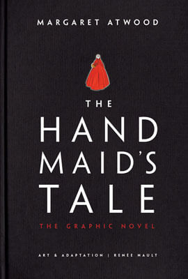 The Handmaid'S Tale - a Graphic Novel