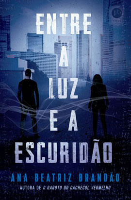 Entre a Luz e a Escuridão (Vol. 2 sob a Luz da Escuridão) - Vol. 2