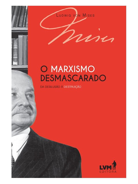 O Marxismo Desmascarado