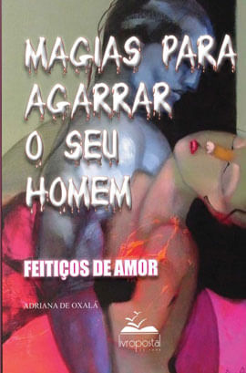 Magias para Agarrar o Seu Homem