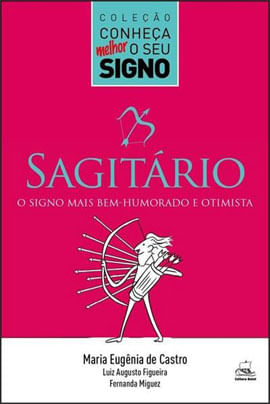 SagitáRio - o Signo Mais Bem-Humorado e Otimista