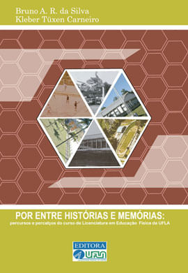 Por Entre HistóRias e MemóRias Percursos e Percalços do Curso de Licenciatura em Educação FíSica