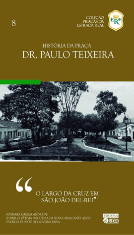 HistóRia da Praça Dr. Paulo Teixeira