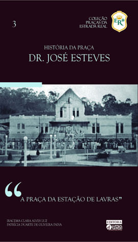 HistóRia da Praça Dr. José Esteves