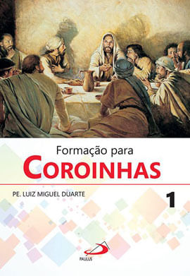 Formação para Coroinhas 1 - Vol. 1