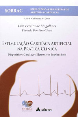 Capa do livro Estimulação CardíAca Artificial na PráTica ClíNica - Vol. 8 de Luiz Pereira de | Saad Eduardo Benchimol Magalhaes