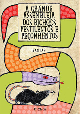 A Grande Assembleia dos Bichos Pestilentos e PeçOnhentos