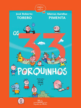 Os 33 Porquinhos (Nova Edição)