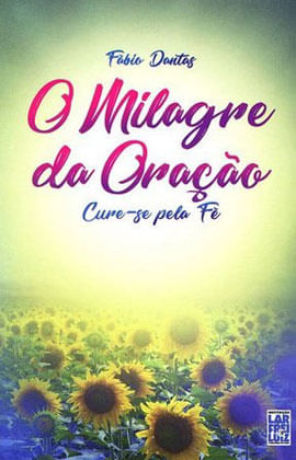 O Milagre da Oração