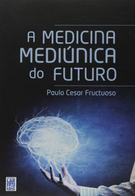 Medicina MediúNica do Futuro