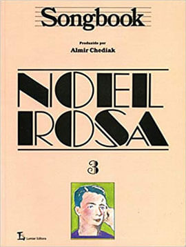 Songbook Noel Rosa - Volume 3 - Vol. 3