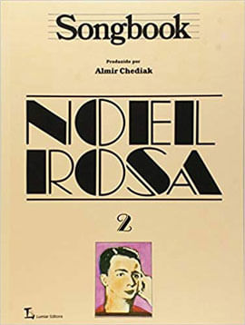 Songbook Noel Rosa - Volume 2 - Vol. 2