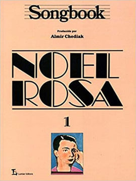 Songbook Noel Rosa - Volume 1 - Vol. 1