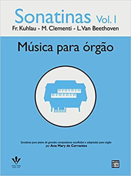 Sonatinas - Vol. I - MúSicas para óRgão - Vol. 1