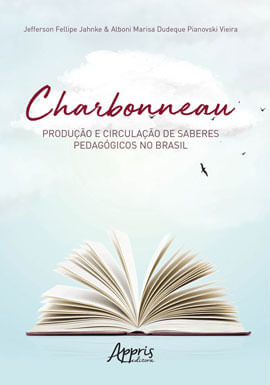 Charbonneau: Produção e Circulação de Saberes PedagóGicos no Brasil