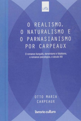 Realismo, o Naturalismo e o Parnasianismo por Carpeaux