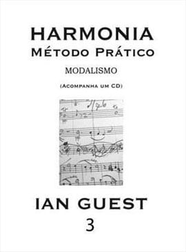 Harmonia - MéTodo PráTico - Volume 3 - Modalismo - Vol. 3