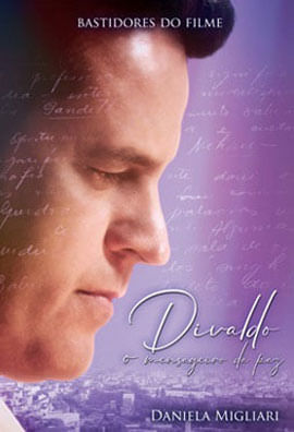 Divaldo - o Mensageiro da Paz