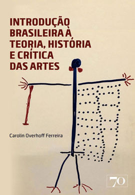 Introdução Brasileira à Teoria, HistóRia e CríTica das Artes