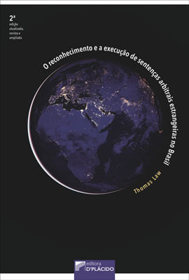 O Reconhecimento e a Execução de Sentenças Arbitrais Estrangeiras no Brasil