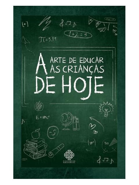 A Arte de Educar as Crianças de Hoje
