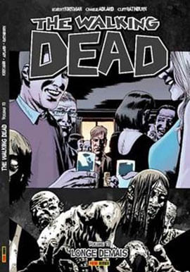 The Walking Dead: Longe Demais - Vol. 13 - Vol. 13