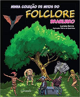 Minha Coleção de Mitos do Folclore Brasileiro
