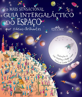 O Mais Sensacional Guia IntergaláCtico do Espaço (Nova Edição)