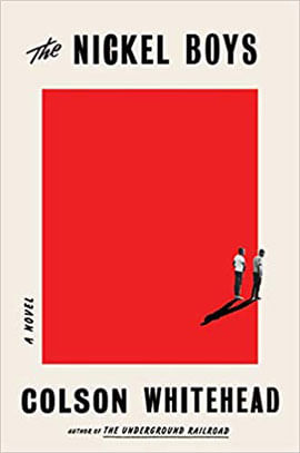 The Nickel Boys - a Novel