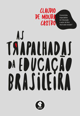 As Trapalhadas da Educação Brasileira