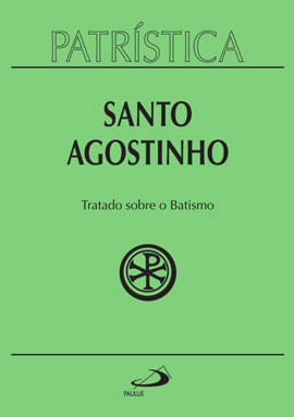 PatríStica - Tratado sobre o Batismo - Vol. 42