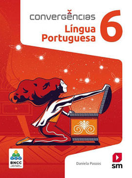 ConvergêNcias - LíNgua Portuguesa - 6º  Ano Bncc