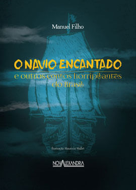 O Navio Encantando e Outros Contos Horripilantes do Brasil