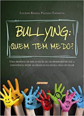 Bullying: Quem Tem Medo?