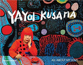Yayoi Kusama - All About My Love