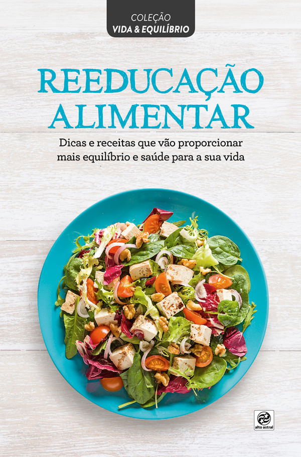 Coleção Vida & EquilíBrio - Reeducação Alimentar