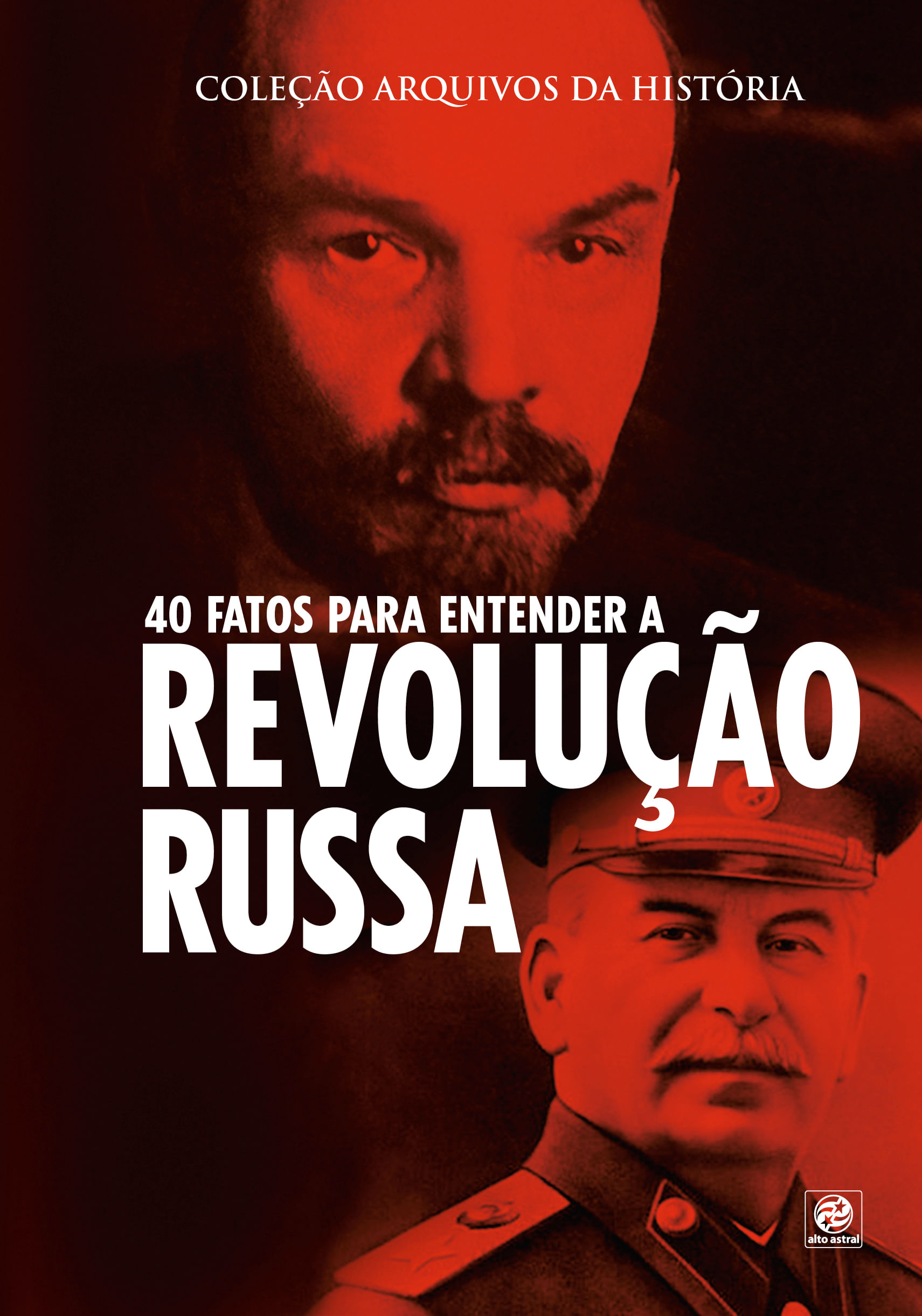 Coleção Arquivos da HistóRia – 40 Fatos para Entender a Revolução Russa