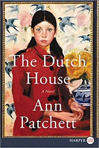 The Dutch House - a Novel