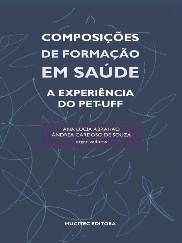 Capa do livro ComposiçõEs de Formação em Saúde: a ExperiêNcia do Pet-Uff