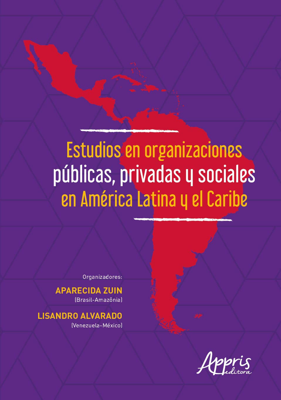 Estudios En Organizaciones PúBlicas, Privadas Y Sociales En AméRica Latina Y El Caribe