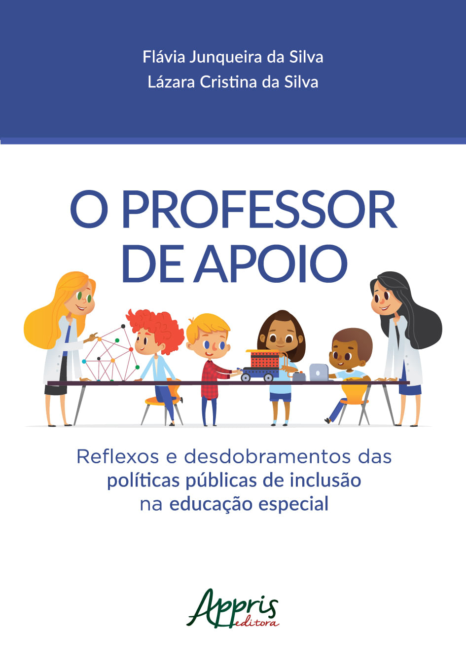 O Professor de Apoio: Reflexos e Desdobramentos das PúBlicas de Inclusão na Educação Especial
