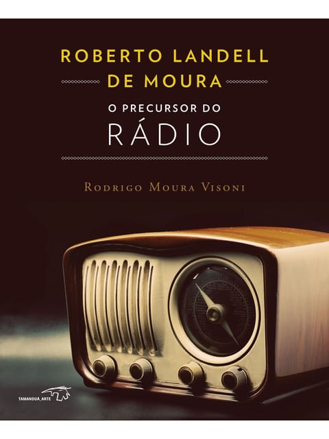 Roberto Landell de Moura - o Precursor do RáDio