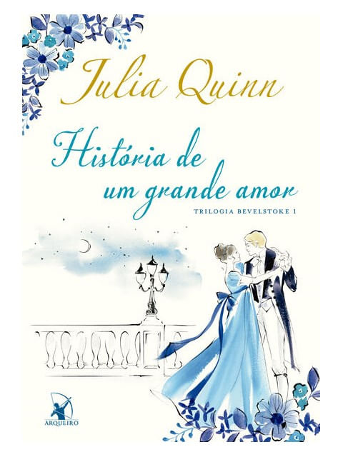 HistóRia de um Grande Amor (Trilogia Bevelstoke – Livro 1) - Vol. 1