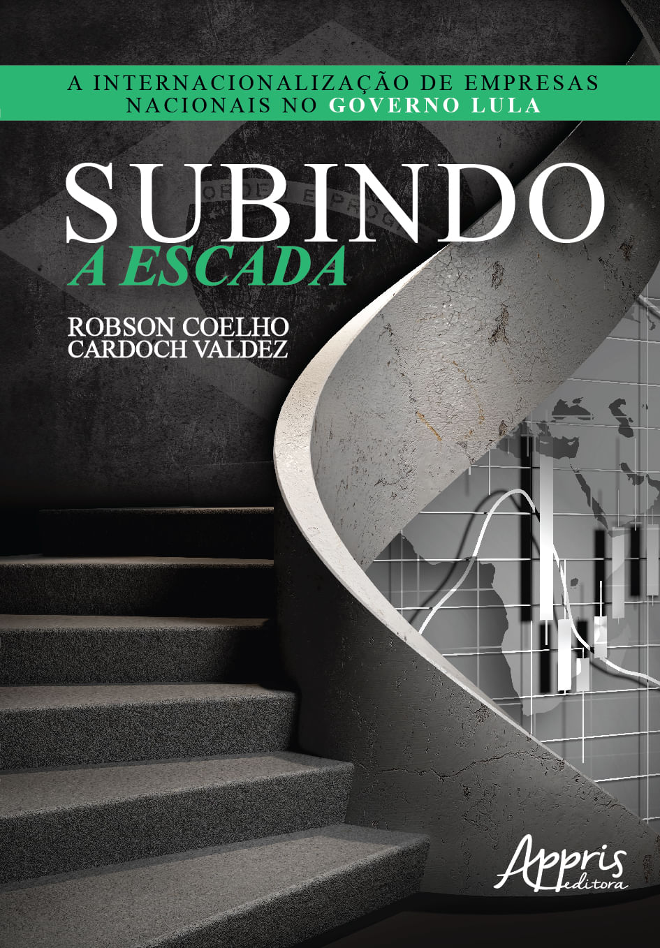 Subindo a Escada: a Internacionalização de Empresas Nacionais no Governo Lula