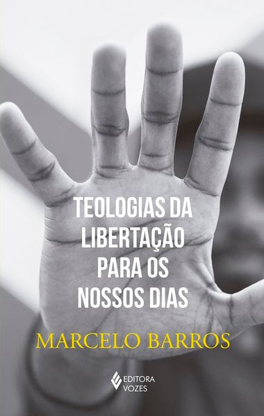 Teologias da Libertação para os Nossos Dias