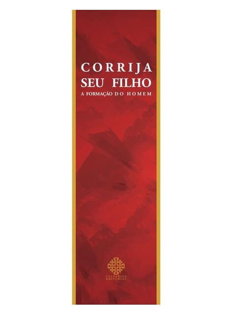 Corrija Seu Filho - a Formação do Homem